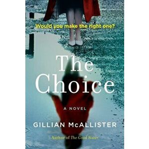 The Choice, Paperback - Gillian McAllister imagine
