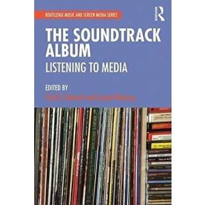 The Soundtrack Album: Listening to Media, Paperback - Paul N. Reinsch imagine