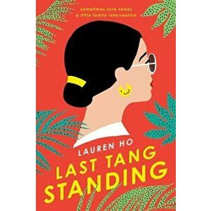Last Tang Standing, Paperback - Lauren Ho imagine