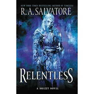 Relentless: A Drizzt Novel, Hardcover - R. A. Salvatore imagine