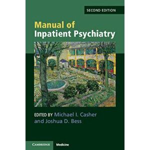 Manual of Inpatient Psychiatry, Paperback - Michael I. Casher imagine