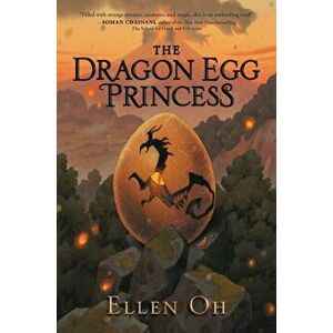 The Dragon Egg Princess, Hardcover - Ellen Oh imagine