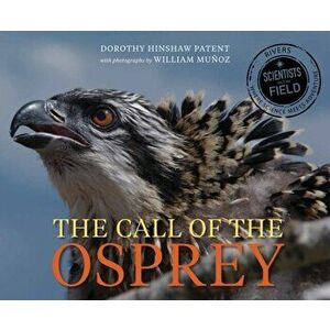 Call of the Osprey, Paperback - Dorothy Hinshaw Patent imagine
