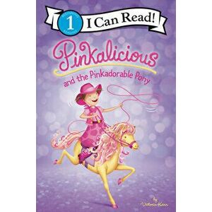 Pinkalicious and the Pinkadorable Pony, Hardcover - Victoria Kann imagine