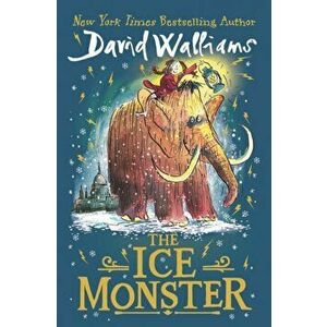 The Ice Monster, Hardcover - David Walliams imagine