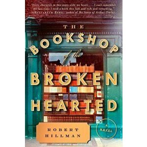 The Bookshop of the Broken Hearted, Paperback - Robert Hillman imagine