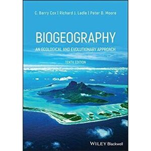 Biogeography: An Ecological and Evolutionary Approach, Paperback - C. Barry Cox imagine