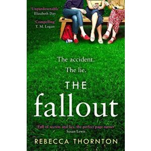 The Fallout, Paperback - Rebecca Thornton imagine
