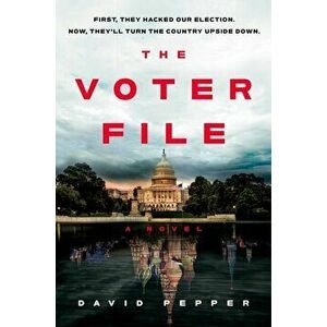 The Voter File, Hardcover - David Pepper imagine