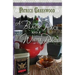 A Black Place and a White Place, Paperback - Patrice Greenwood imagine