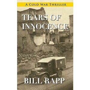 Tears of Innocence, Paperback - Bill Rapp imagine
