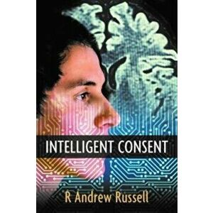 Intelligent Consent, Paperback - R. Andrew Russell imagine