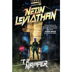 Neon Leviathan, Paperback - T. R. Napper imagine