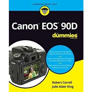 Canon EOS 90d for Dummies, Paperback - Robert Correll imagine