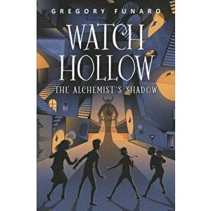 Watch Hollow: The Alchemist's Shadow, Hardcover - Gregory Funaro imagine