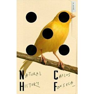 Natural History, Hardcover - Carlos Fonseca imagine