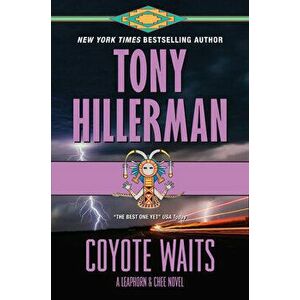 Coyote Waits: A Leaphorn and Chee Novel, Paperback - Tony Hillerman imagine