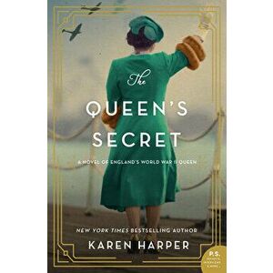 The Queen's Secret: A Novel of England's World War II Queen, Hardcover - Karen Harper imagine