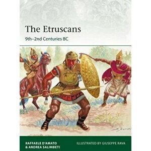 The Etruscans: 9th-2nd Centuries BC, Paperback - Raffaele D'Amato imagine