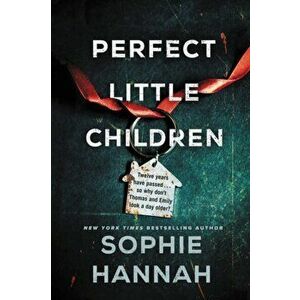 Perfect Little Children, Hardcover - Sophie Hannah imagine