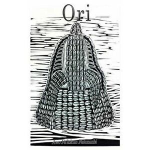 Ori: The Ifa Concept of Consciousness, Paperback - Awo Fa Fatunmbi imagine