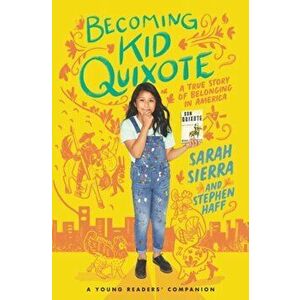 Becoming Kid Quixote: A True Story of Belonging in America, Hardcover - Sarah Sierra imagine