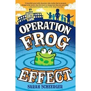 Operation Frog Effect, Paperback - Sarah Scheerger imagine