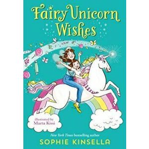 Fairy Mom and Me #3: Fairy Unicorn Wishes, Hardcover - Sophie Kinsella imagine