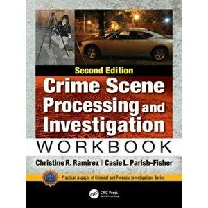 Crime Scene Processing and Investigation Workbook, Second Edition, Hardcover - Christine R. Ramirez imagine