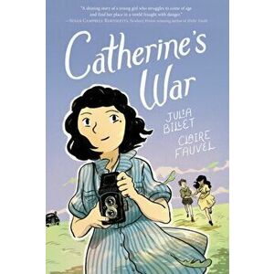 Catherine's War, Hardcover - Julia Billet imagine