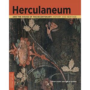 Herculaneum and the House of the Bicentenary: History and Heritage, Paperback - Sarah Court imagine
