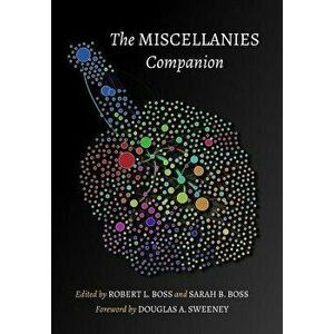 The Miscellanies Companion, Hardcover - Robert L. Boss imagine