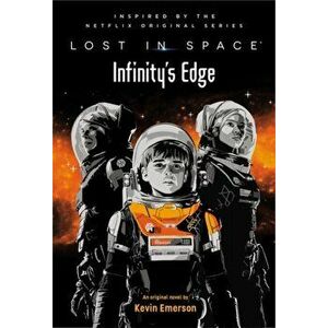 Lost in Space: Infinity's Edge, Hardcover - Kevin Emerson imagine
