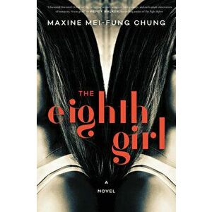 The Eighth Girl, Hardcover - Maxine Mei Chung imagine
