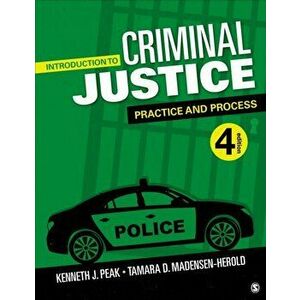 Introduction to Criminal Justice: Practice and Process, Paperback - Kenneth J. Peak imagine