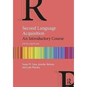 Second Language Acquisition: An Introductory Course, Paperback - Susan M. Gass imagine