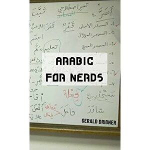 Arabic for Nerds 1: Fill the Gaps - 270 Questions about Arabic Grammar, Hardcover - Gerald Drissner imagine