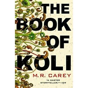 The Book of Koli, Paperback - M. R. Carey imagine
