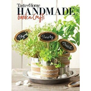 Taste of Home Handmade Outdoor Crafts: 70+ Fun & Easy Projects, Paperback - Editor's at Taste of Home imagine