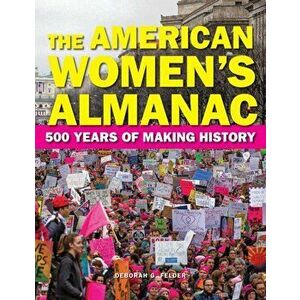 The American Women's Almanac: 500 Years of Making History, Paperback - Deborah G. Felder imagine