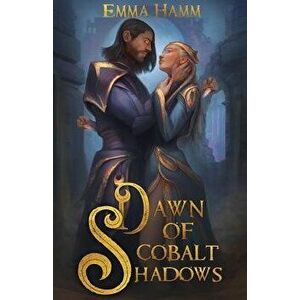 Dawn of Cobalt Shadows, Paperback - Emma Hamm imagine