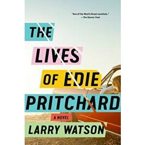 The Lives of Edie Pritchard, Hardcover - Larry Watson imagine