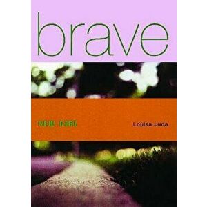 Brave New Girl, Paperback - Luna imagine