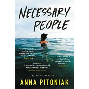 Necessary People, Paperback - Anna Pitoniak imagine