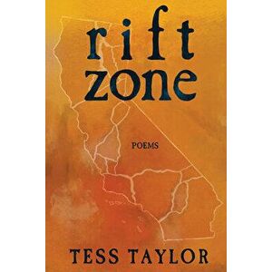 Rift Zone, Paperback - Tess Taylor imagine