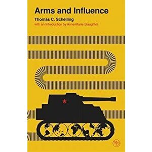 Arms and Influence, Paperback - Thomas C. Schelling imagine