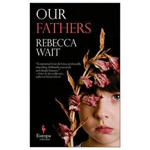 Our Fathers, Paperback - Rebecca Wait imagine