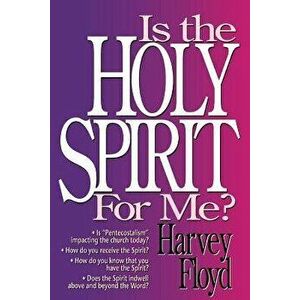 Is the Holy Spirit for Me?, Paperback - Harvey Floyd imagine