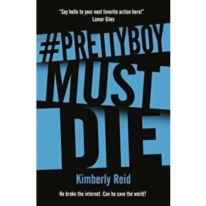 Prettyboy Must Die, Paperback - Kimberly Reid imagine