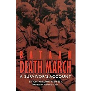 Bataan Death March: A Survivor's Account, Paperback - William E. Dyess imagine